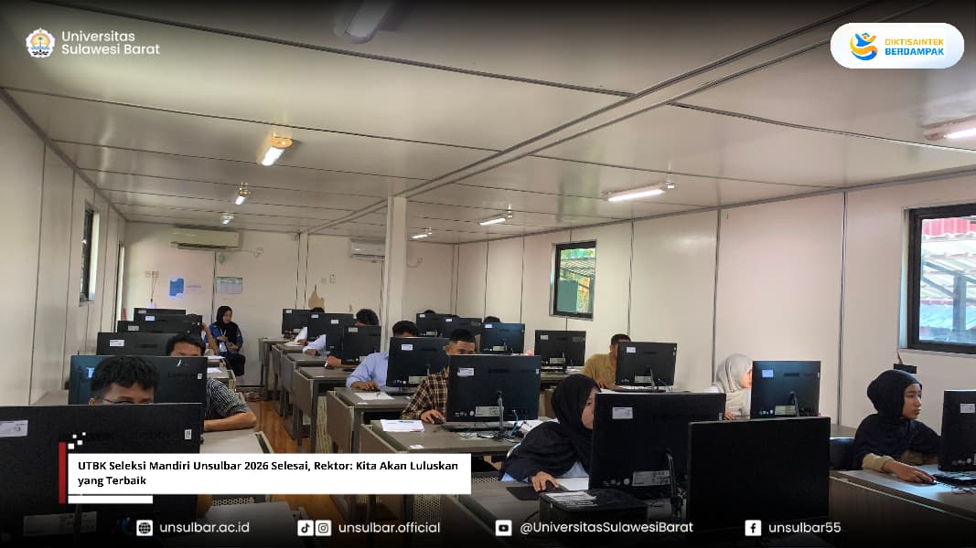 UTBK Seleksi Mandiri Unsulbar 2026 Selesai, Rektor: Kita Akan Luluskan yang Terbaik