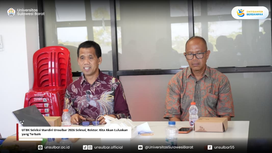 UTBK Seleksi Mandiri Unsulbar 2026 Selesai, Rektor: Kita Akan Luluskan yang Terbaik
